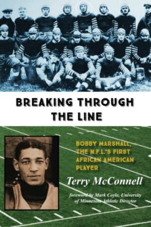 Breaking Through the Line: Bobby Marshall, the N.F.L.'s First African American Player
